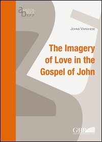 The imagery of love in the gospel of John