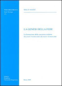 La genesi della fede. La formazione della coscenza credente tra essere riconosciuto ed essere riconoscente