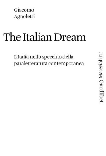 The Italian dream. L'Italia nello specchio della paraletteratura contemporanea