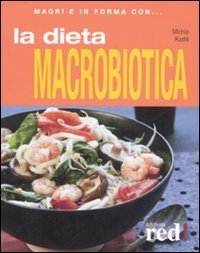 La dieta macrobiotica
