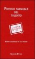 Piccolo manuale del talento - Avere successo in 52 mosse
