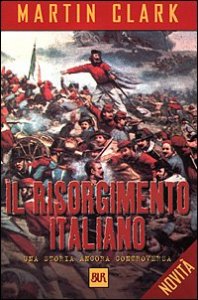 Il Risorgimento italiano. Una storia ancora controversa