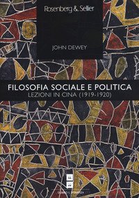 Filosofia sociale e politica. Lezioni in Cina (1919-1920)