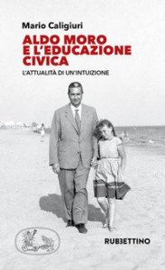 Aldo Moro e l'educazione civica. L'attualità di un'intuizione