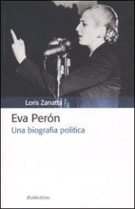 Eva Peron. Una biografia politica