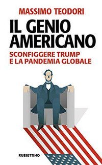Il genio americano. Sconfiggere Trump e la pandemia globale