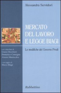Mercato del lavoro e legge Biagi - Le modifiche del governo Prodi