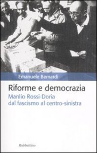 Riforme e democrazia - Manlio Rossi-Doria dal fascismo al centro-sinistra