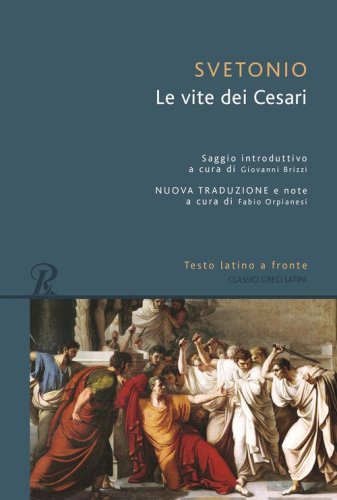 Le vite dei Cesari. Testo latino a fronte