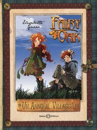 Un anno al villaggio. Il diario di Vaniglia e Pervinca. Fairy Oak