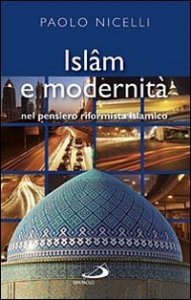 Islam e modernità. Nel pensiero riformista islamico