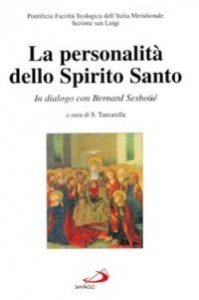 La personalità dello Spirito Santo. In dialogo con Bernard Sesboüé