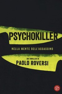 Psychokiller. Nella mente dell'assassino