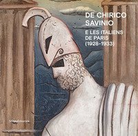 De Chirico, Savinio e Les Italiens de Paris (1928-1933)