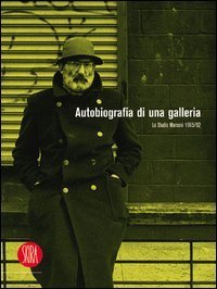 Autobiografia di una galleria - Lo Studio Marconi 1965-1992