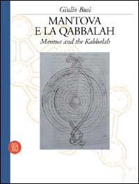 Mantova e la qabbalah - Ediz. italiana e inglese