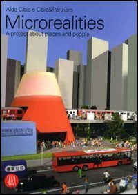 Microrealities - A project about places and people/Un progetto sui luoghi e sulle persone. Catalogo della mostra (Vicenza, 9 giugno-30 luglio 2006)