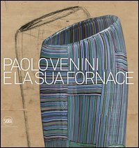 Paolo Venini e la sua fornace