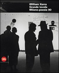 William Xerra - Grande tavola. Milano Poesia 90