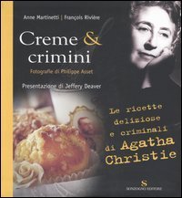 Creme & crimini - Ricette deliziose e criminali di Agatha Christie