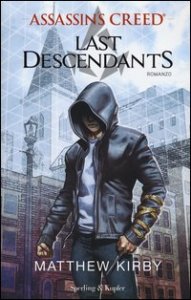 Assassin's Creed. Last descendants. Vol. 1