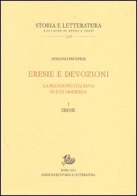 Eresie e devozioni. La religione italiana in età moderna