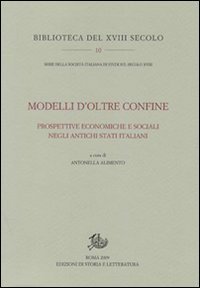 Modelli d'oltre confine. Prospettive economiche e sociali negli antichi Stati italiani