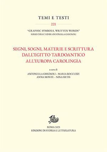 Segni, sogni, materia e scrittura dall'Egitto tardoantico all'Europa carolingia