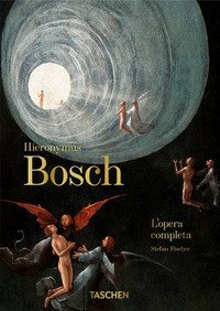 Hieronymus Bosch. L'opera completa. 40th Anniversary Edition