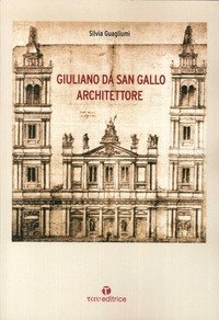 Giuliano da Sangallo architettore