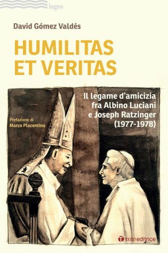 Humilitas et veritas. Il legame d'amicizia fra Albino Luciani e Joseph Ratzinger (1977-1978)
