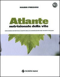 Atlante nutrizionale della vite - Zonazioni nutritive e mappe delle concimazioni dei vigneti italiani