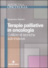 Terapie palliative in oncologia - L'utilizzo di tecniche sub-invasive