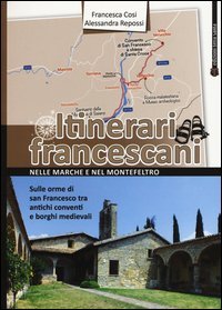 Itinerari francescani nelle Marche e nel Montefeltro