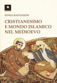 Cristianesimo e mondo islamico nel medioevo