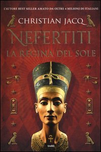 Nefertiti. La regina del sole