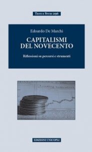 Capitalismi del Novecento. Riflessioni su percorsi e strumenti