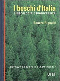 Boschi D`italia. Sinecologia E Biodiversita`