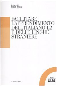Facilitare l'apprendimento dell'italiano L2 e delle lingue straniere