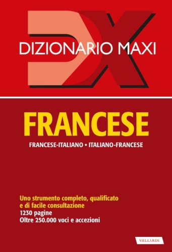 Dizionario maxi. Francese. Francese-italiano, italiano-francese