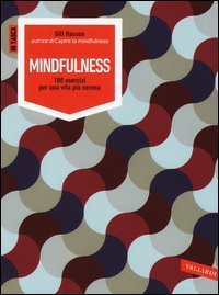 Mindfulness. 100 esercizi per una vita più sana