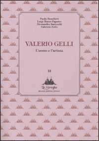 Valerio Gelli - L'uomo e l'artista
