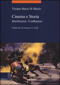 Cinema e storia. Interferenze/confluenze