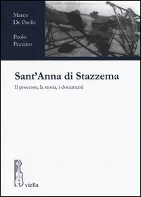 Sant'Anna di Stazzema. Il processo, la storia, i documenti