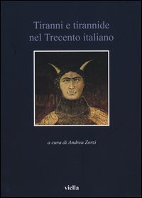 Tiranni e tirannide nel Trecento italiano