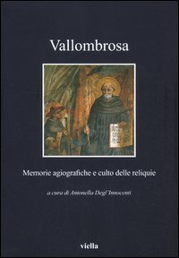 Vallombrosa - Memorie agiografiche e culto delle reliquie