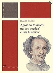 Agostino Mascardi tra 'ars poetica' e 'ars historica'