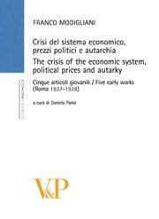 The crisis of the economic system, political prices and autarky Crisi del sistema economico, prezzi politici e autarchia