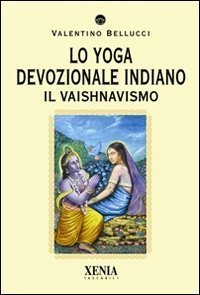 Lo yoga devozionale indiano. Il vaishnavismo