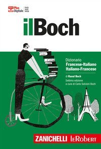 Il Boch. Dizionario francese-italiano, italiano-francese. Plus digitale